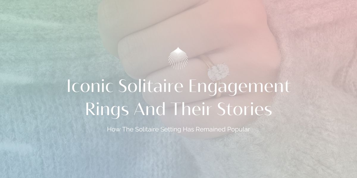 iconic solitaire engagement rings and their stories