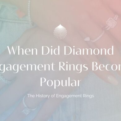 When Did Diamond Engagement Rings Become Popular?